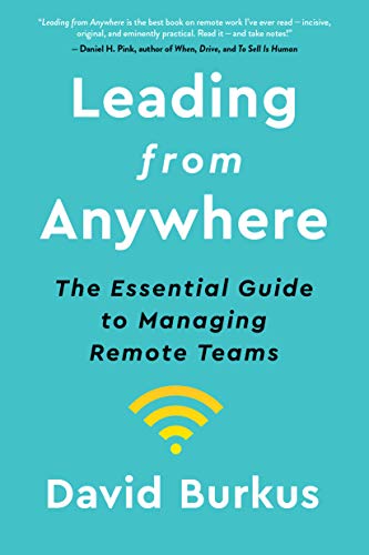 Leading From Anywhere: The Essential Guide to Managing Remote Teams