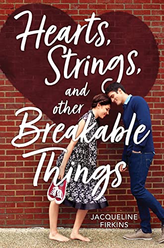 Hearts, Strings, And Other Breakable Things