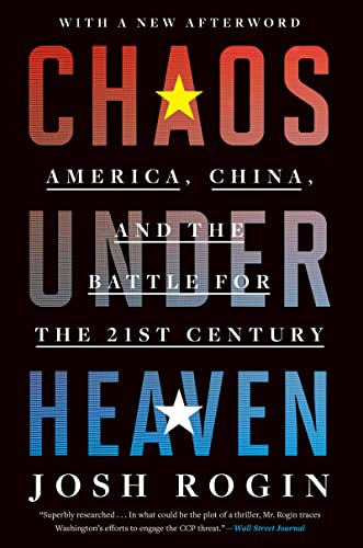 Chaos Under Heaven: America, China, and the Battle for the Twenty-First Century