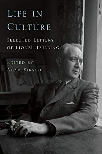 Life in Culture: Selected Letters of Lionel Trilling