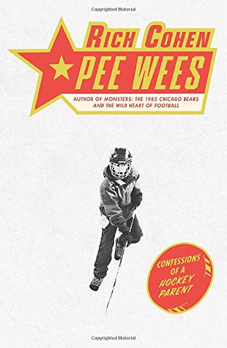 Pee Wees: Confessions of a Hockey Parent