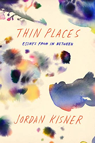 Thin Places: Essays from In Between