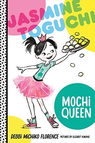 Mochi Queen (Jasmine Toguchi, Bk. 1)