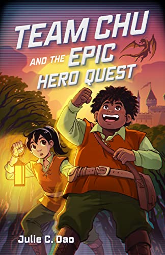 Team Chu and the Epic Hero Quest (Team Chu, Bk. 2)