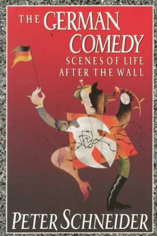 The German Comedy: Scenes of Life After the Wall