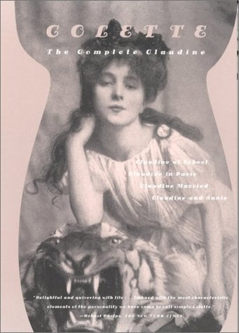 The Complete Claudine: Claudine at School/Claudine in Paris/Claudine Married/Claudine and Annie