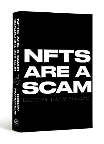 NFTs Are a Scam/NFTs Are the Future: The Early Years: 2020-2023