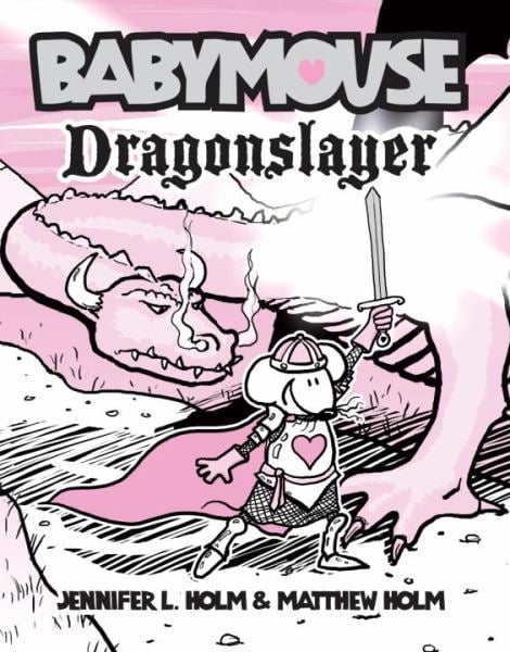 Dragonslayer (Babymouse, Bk.11)