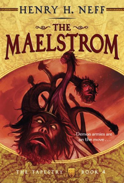 The Maelstrom (The Tapestry, Bk. 4)