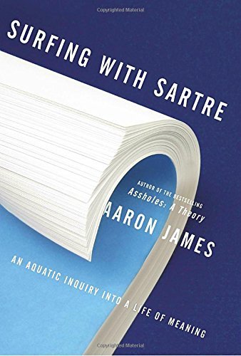 Surfing with Sartre: An Aquatic Inquiry into a Life of Meaning