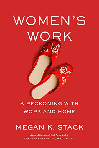 Women's Work: A Reckoning with Home and Help