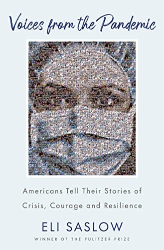 Voices from the Pandemic: Americans Tell Their Stories of Crisis, Courage, and Resilience