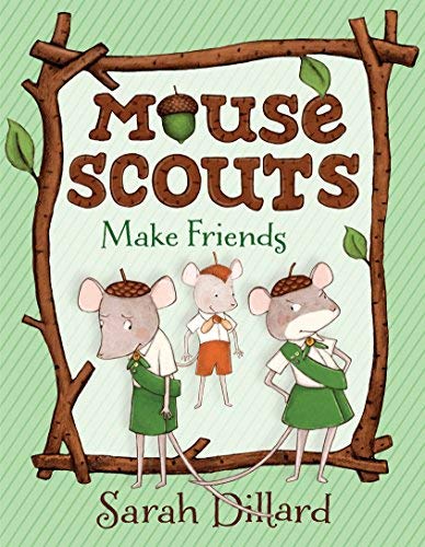 Make Friends (Mouse Scouts, Bk. 4)