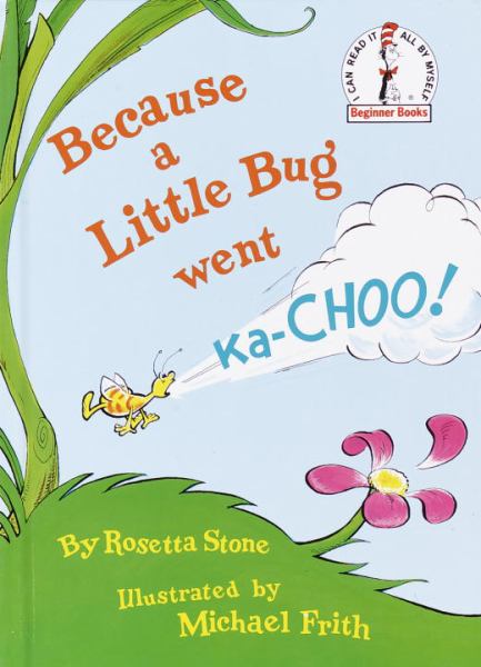 Because a Little Bug Went Ka-Choo! (I Can Read it All By Myself Beginner Book)