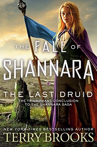 The Last Druid (The Fall of Shannara, Bk. 4)