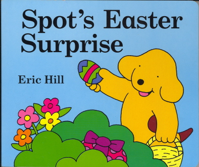 Spot's Easter Surprise (Spot)