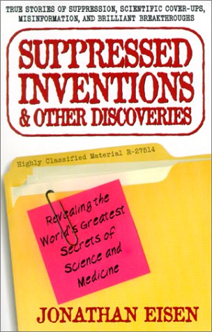 Suppressed Inventions & Other Discoveries