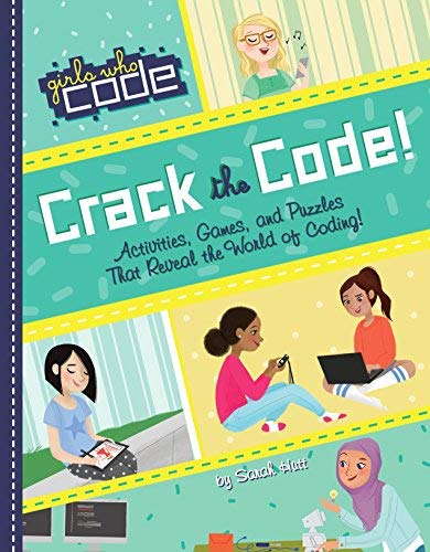 Crack the Code!: Activities, Games, and Puzzles That Reveal the World of Coding (Paperback)