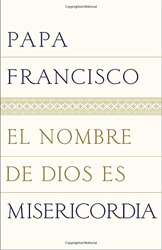 El Nombre De Dios Es Misericordia (Spanish Edition) (Paperback)