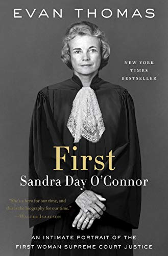 First: Sandra Day O’Connor (Hardcover)