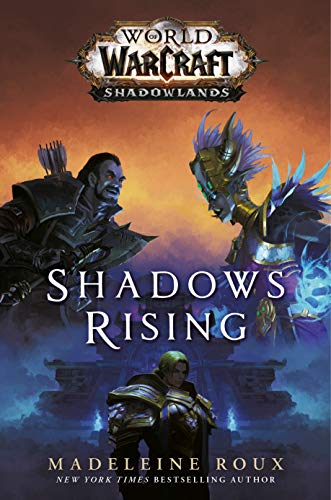 Shadows Rising (World of Warcraft: Shadowlands, Bk. 3)