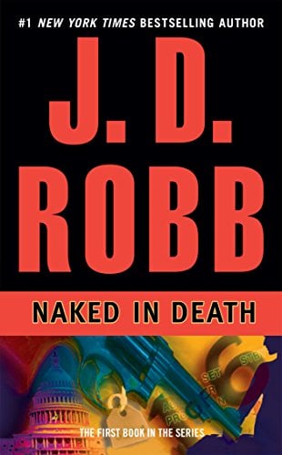 Naked in Death (In Death, Bk. 1)
