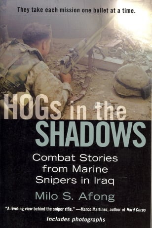 Hogs in the Shadows: Combat Stories from Marine Snipers in Iraq