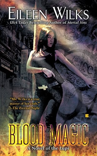 Blood Magic (The World of the Lupi, Bk. 6)