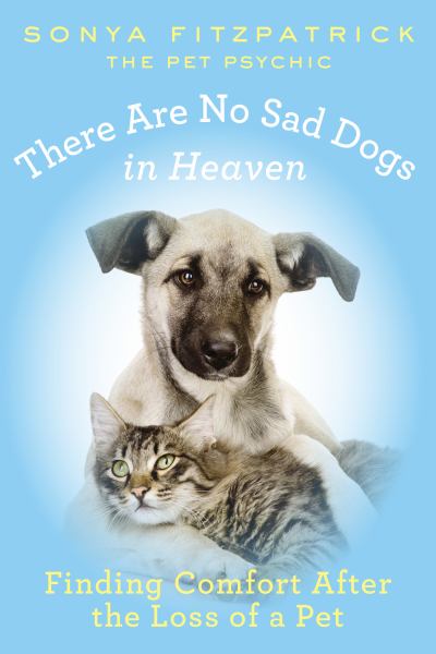 There Are No Sad Dogs in Heaven