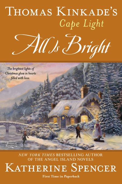 All Is Bright (Thomas Kinkade's Cape Light)