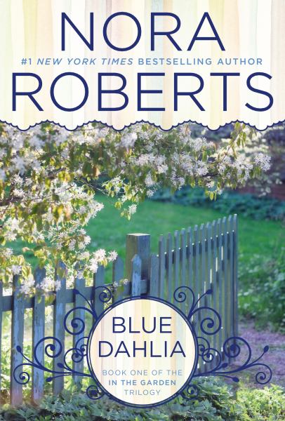 Blue Dahlia (In the Garden Trilogy, Bk. 1)