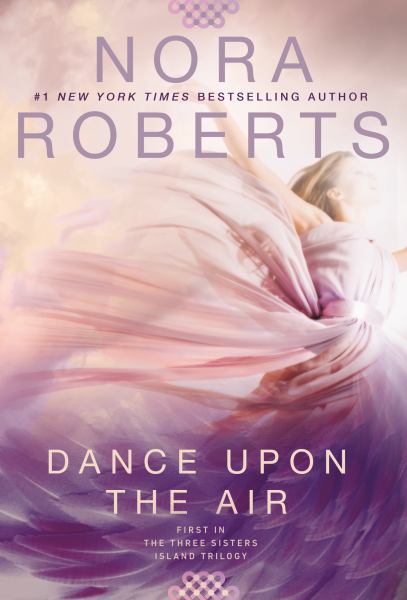 Dance Upon the Air (Three Sisters Island Trilogy, Bk. 1)