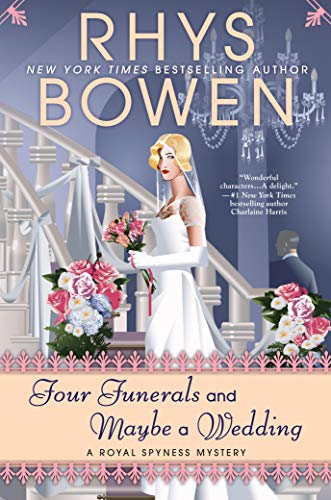 Four Funerals and Maybe a Wedding (A Royal Spyness Mystery, Bk. 12)