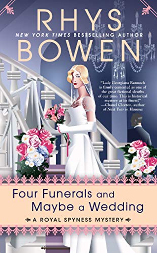 Four Funerals and Maybe a Wedding (A Royal Spyness Mystery, Bk. 12)