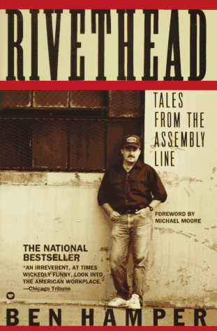 Rivethead: Tales From the Assembly Line