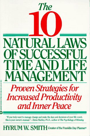 The 10 Natural Laws of Successful Time and Life Management