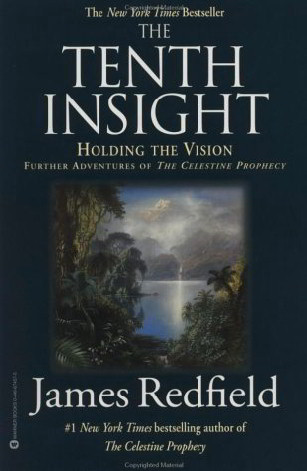 The Tenth Insight: Holding the Vision (Celestine Prophecy)