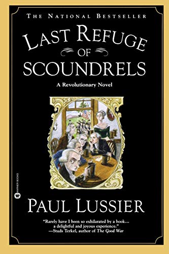 Last Refuge of Scoundrels (A Revolutionary Novel)