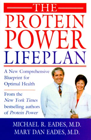 The Protein Power Lifeplan: A New Comprehensive Blueprint for Optimal Health