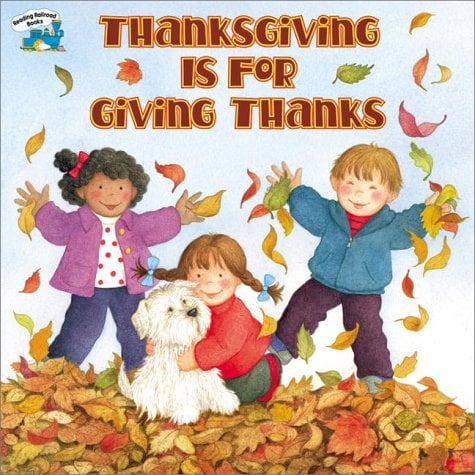 Thanksgiving Is For Giving Thanks (Reading Railroad Books)