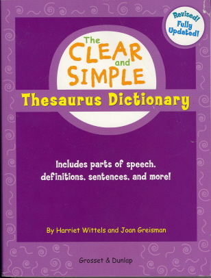 The Clear And Simple Thesaurus Dictionary (Revised! Fully Updated!)