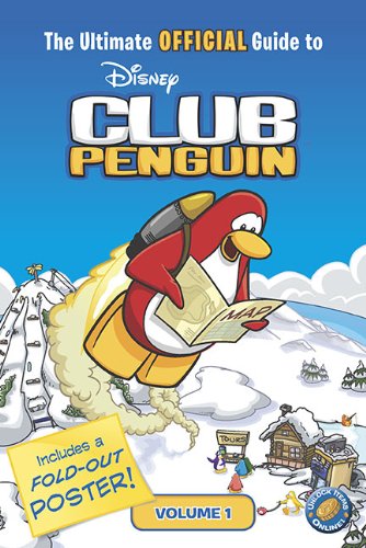 The Ultimate Official Guide To Club Penguin (Disney Club Penguin, Volume 1)