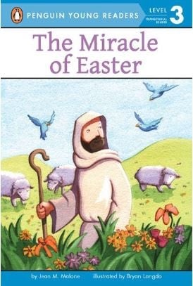 The Miracle Of Easter (Penguin Young Readers, Level 3)