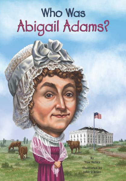 Who Was Abigail Adams? (WhoHQ)