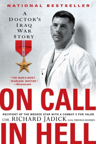 On Call in Hell: A Doctor's Iraq War Story