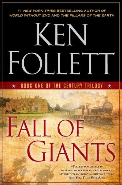 Fall of Giants (Century Trilogy, Bk. 1)