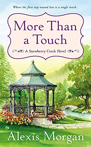 More Than a Touch (Snowberry Creek, Bk. 2)