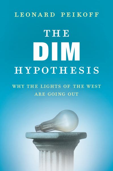 The DIM Hypothesis: Why the Ligihts of the West Are Going Out