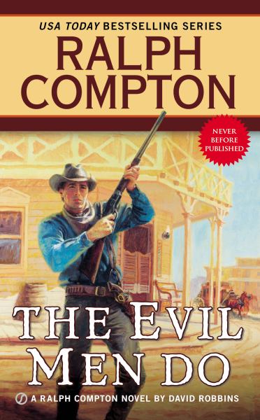 The Evil Men Do (A Ralph Compton Novel)