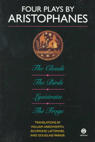 Four Plays by Aristophanes: The Clouds/The Birds/Lysistrata/The Frogs